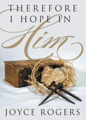 Therefore, I Hope In Him [Paperback]