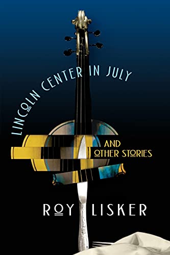 Lincoln Center in July and Other Stories [Paperback]