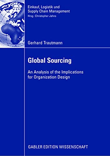 Global Sourcing An Analysis of the Implications for Organization Design [Paperback]