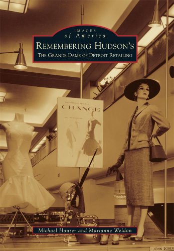 Remembering Hudson's: The Grand Dame of Detroit Retailing [Paperback]