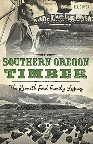 Southern Oregon Timber:: The Kenneth Ford Fam