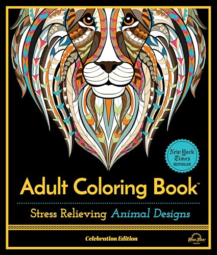 Stress Relieving Animal Designs: Adult Coloring Book, Celebration Edition [Paperback]