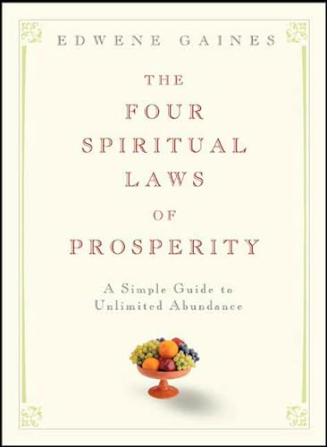 The Four Spiritual Laws of Prosperity: A Simple Guide to Unlimited Abundance [Hardcover]