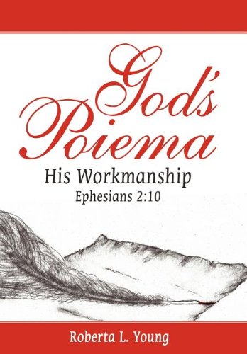 God's Poiema  His Workmanship Ephesians 210 [Hardcover]