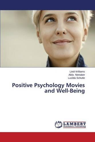 Positive Psychology Movies And Well-Being [Paperback]