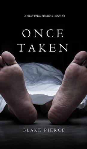 Once Taken (a Riley Paige Mystery--Book 2) [Hardcover]