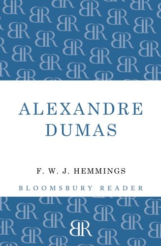 Alexandre Dumas The King of Romance [Paperback]