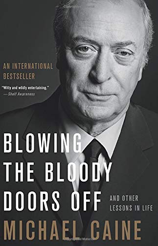 Blowing the Bloody Doors Off: And Other Lessons in Life [Paperback]