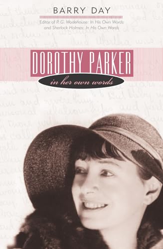 Dorothy Parker: In Her Own Words [Hardcover]