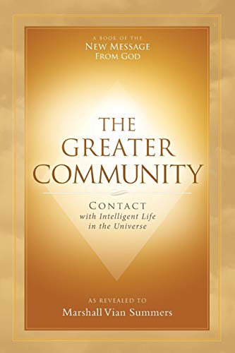 The Greater Community Contact With Intelligent Life In The Universe [Paperback]