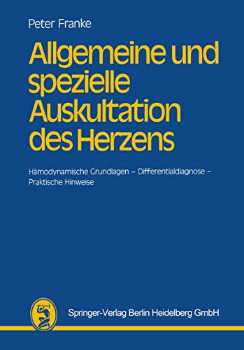 Allgemeine und spezielle Auskultation des Herzens: Hmodynamische Grundlagen  D [Paperback]