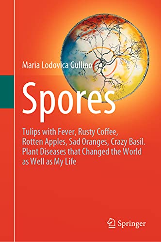 Spores: Tulips with Fever, Rusty Coffee, Rott