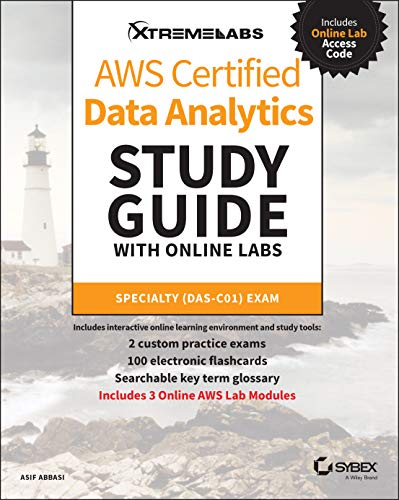 AWS Certified Data Analytics Study Guide with Online Labs: Specialty DAS-C01 Exa [Paperback]