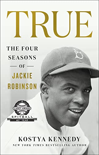 True: The Four Seasons of Jackie Robinson [Paperback]