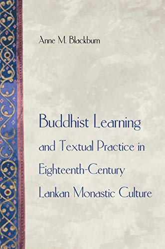 Buddhist Learning and Textual Practice in Eighteenth-Century Lankan Monastic Cul [Hardcover]