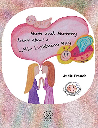 Mum And Mummy Dream About A Little Lightning Bug (the Books Abut The Little Ligh [Hardcover]