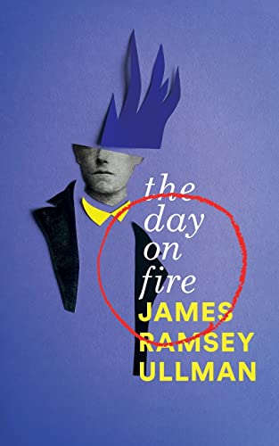 The Day On Fire A Novel Suggested By The Life Of Arthur Rimbaud (valancourt 20t [Paperback]