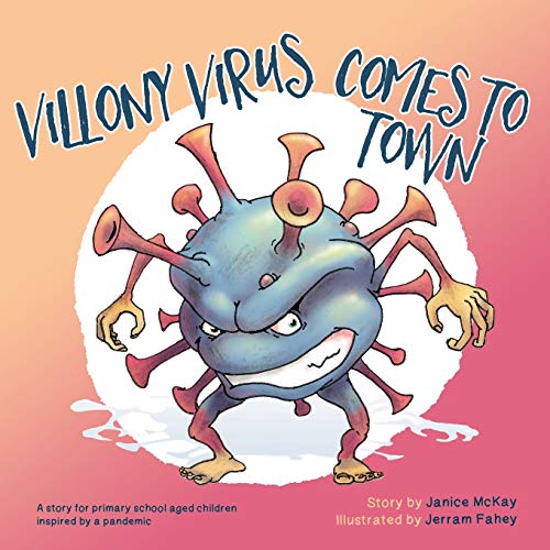 Villony Virus Comes to Ton  A story for primary school aged children, inspired [Paperback]