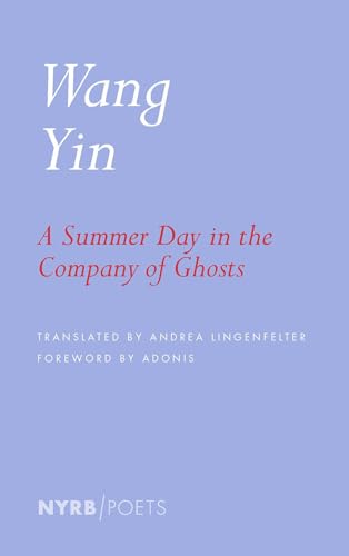 A Summer Day in the Company of Ghosts: Selected Poems [Paperback]