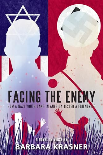 Facing the Enemy: How a Nazi Youth Camp in America Tested a Friendship [Hardcover]