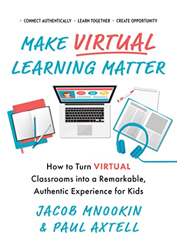 Make Virtual Learning Matter: How to Turn Virtual Classrooms into a Remarkable,  [Paperback]