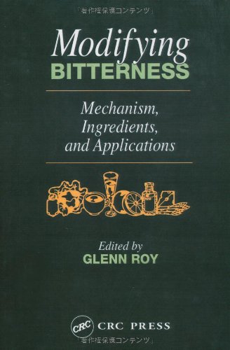 Modifying Bitterness Mechanism, Ingredients, and Applications [Hardcover]