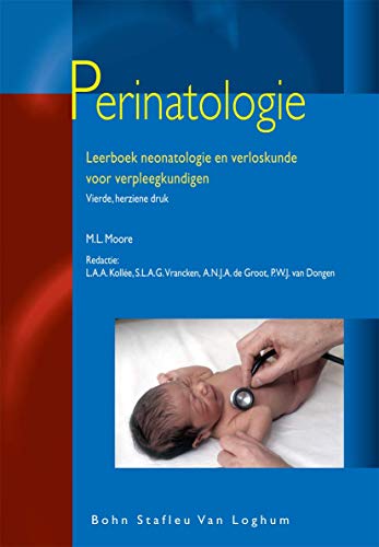 Perinatologie: Leerboek neonatologie en verloskunde voor verpleegkundigen [Paperback]