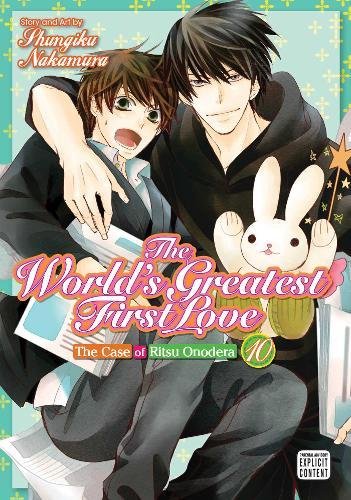 The World's Greatest First Love, Vol. 10: The Case of Ritsu Onodera [Paperback]