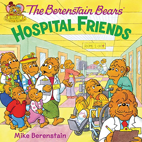 The Berenstain Bears: Hospital Friends [Paperback]