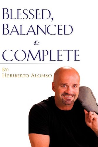 Blessed, Balanced and Complete [Hardcover]