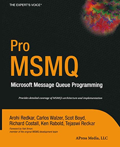 Pro MSMQ: Microsoft Message Queue Programming [Paperback]