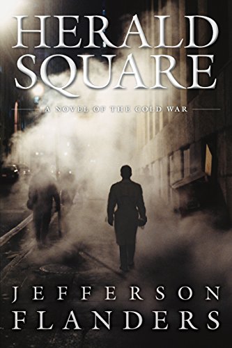 Herald Square A Novel Of The Cold War [Paperback]