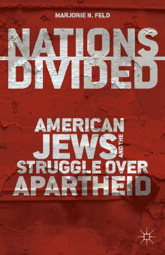 Nations Divided: American Jews and the Struggle over Apartheid [Paperback]