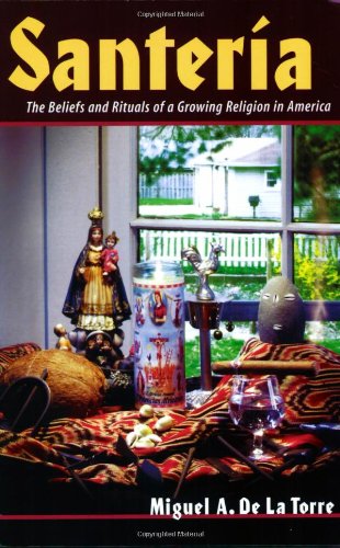 Santeria The Beliefs And Rituals Of A Groing Religion In America [Paperback]