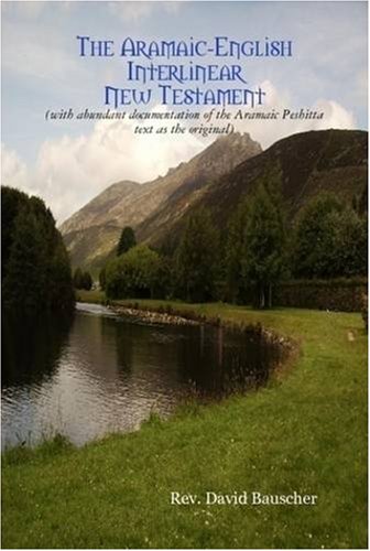 The Aramaic-English Interlinear Ne Testament [Hardcover]