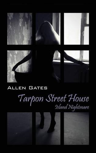 Tarpon Street House Island Nightmare [Paperback]