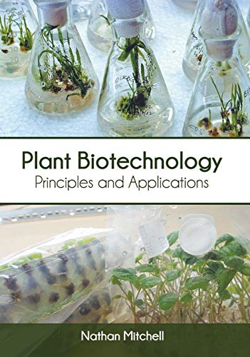 Plant Biotechnology Principles and Applications [Hardcover]