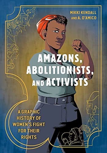 Amazons, Abolitionists, and Activists: A Grap