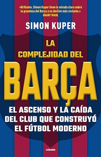 La complejidad del Bara / The Barcelona Complex: Lionel Messi and the Making An [Paperback]