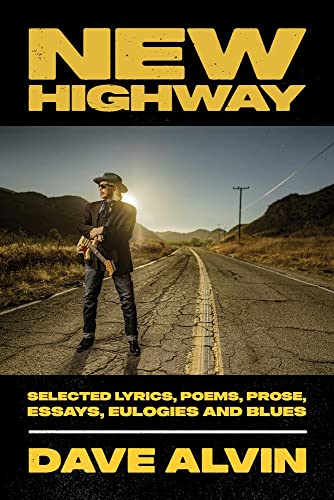 New Highway: Selected Lyrics, Poems, Prose, Essays, Eulogies and Blues [Hardcover]