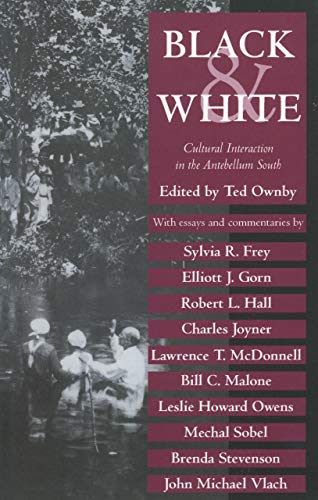 Black And White Cultural Interaction In The Antebellum South (chancellor Porter [Paperback]