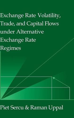 Exchange Rate Volatility, Trade, and Capital Flos under Alternative Exchange Ra [Hardcover]