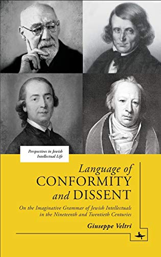 Language of Conformity and Dissent On the Imaginative Grammar of Jeish Intelle [Hardcover]