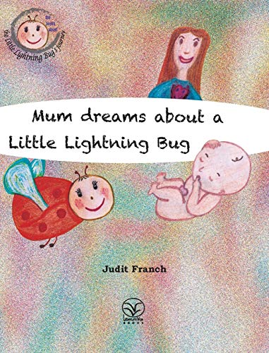 Mum Dreams About A Little Lightning Bug (the Books About The Little Lightning Bu [Hardcover]