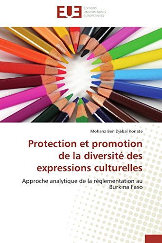 Protection Et Promotion De La Diversit Des Expressions Culturelles Approche An [Paperback]