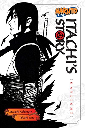 Naruto: Itachi's Story, Vol. 1: Daylight [Paperback]