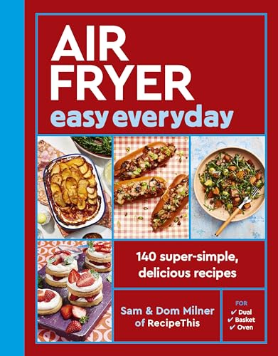 Air Fryer Easy Everyday: 140 super-simple, delicious recipes [Paperback]