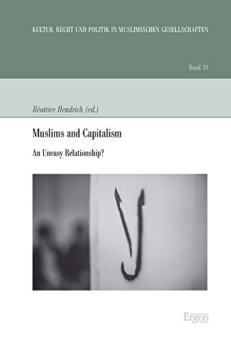 Muslims and Capitalism: An Uneasy Relationship? [Paperback]