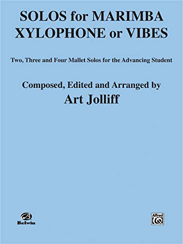 Solos for Marimba, Xylophone or Vibes: Two, Three, and Four Mallet Solos for the [Paperback]