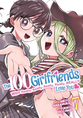 The 100 Girlfriends Who Really, Really, Really, Really, Really Love You Vol. 7 [Paperback]